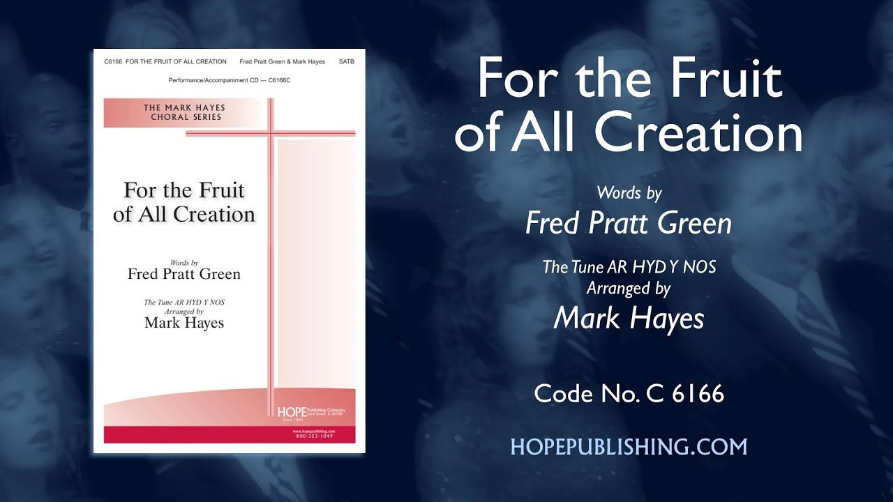 For the Fruit of All Creation - Arr. Mark Hayes