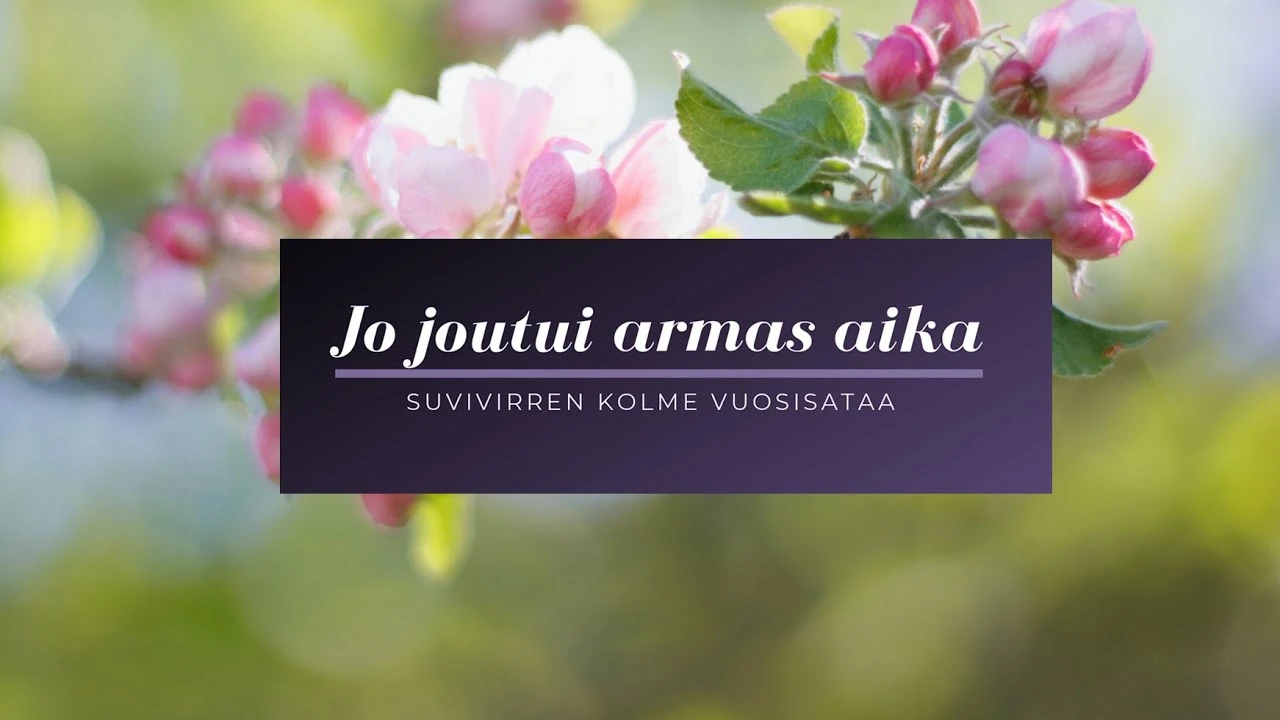 Jo joutui armas aika - Suvivirren kolme vuosisataa