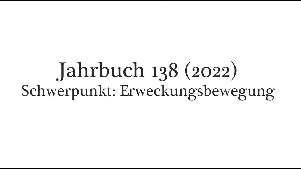 Evangelische GeschichteN - Vorstellung des Jahrbuchs 138 (2022) "Erweckungsbewegungen"