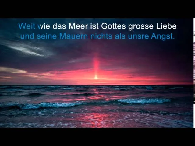 Weit wie das Meer, ist Gottes grosse Liebe